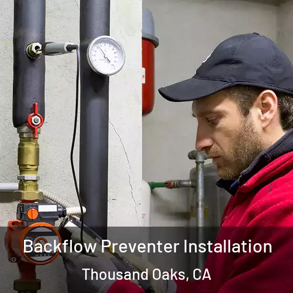  Backflow Preventer Installation Thousand Oaks, CA