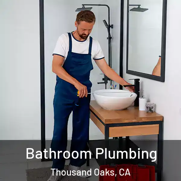  Bathroom Plumbing Thousand Oaks, CA