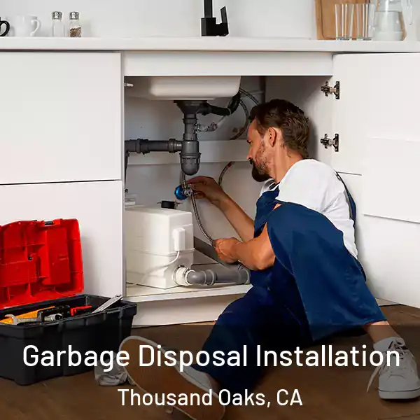  Garbage Disposal Installation Thousand Oaks, CA