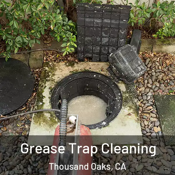  Grease Trap Cleaning Thousand Oaks, CA