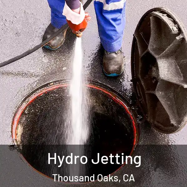  Hydro Jetting Thousand Oaks, CA