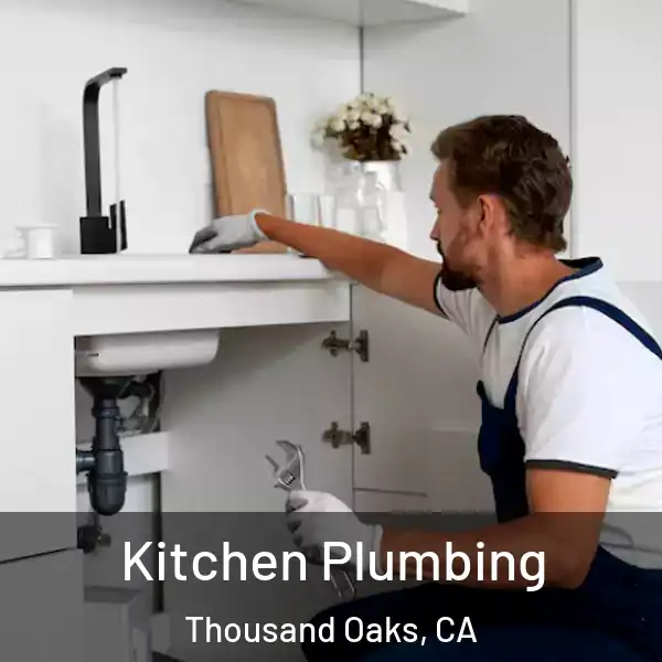  Kitchen Plumbing Thousand Oaks, CA