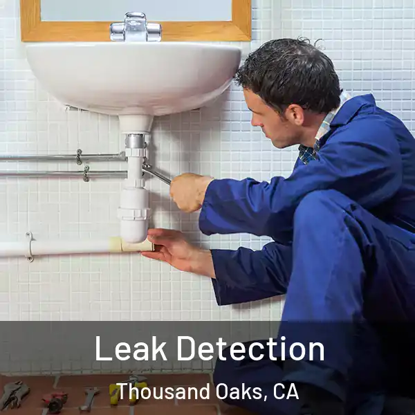  Leak Detection Thousand Oaks, CA