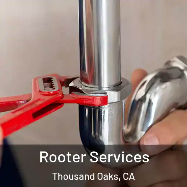  Rooter Services Thousand Oaks, CA
