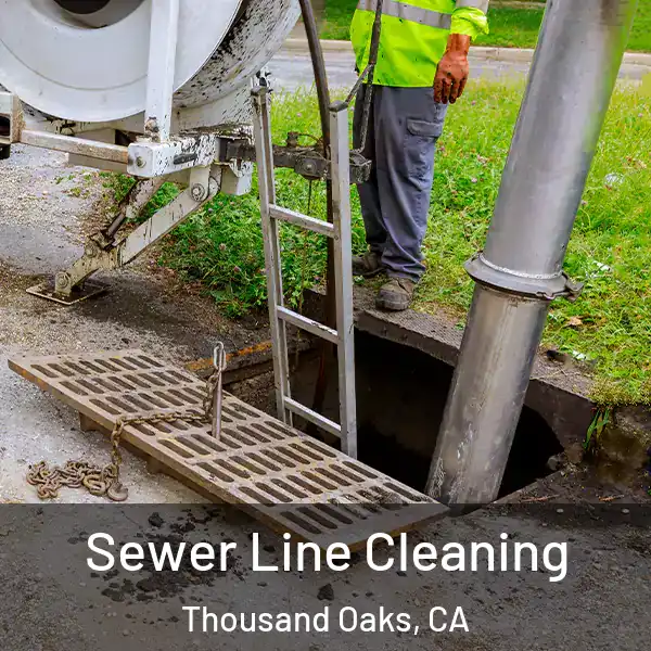  Sewer Line Cleaning Thousand Oaks, CA