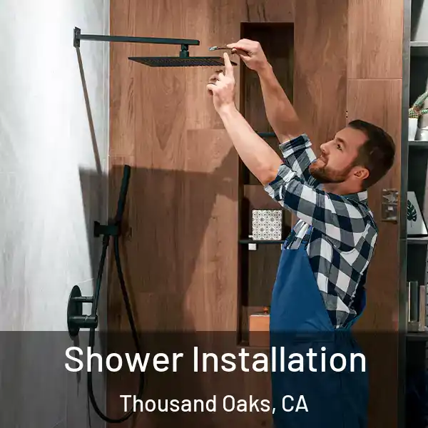  Shower Installation Thousand Oaks, CA