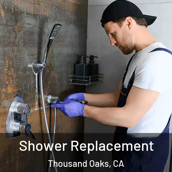  Shower Replacement Thousand Oaks, CA