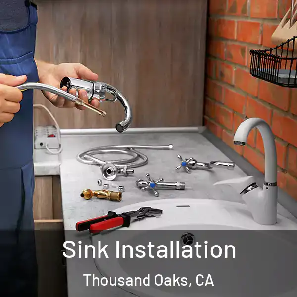  Sink Installation Thousand Oaks, CA