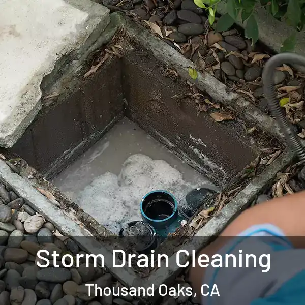  Storm Drain Cleaning Thousand Oaks, CA