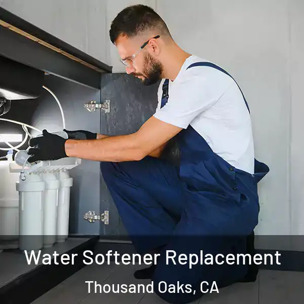  Water Softener Replacement Thousand Oaks, CA
